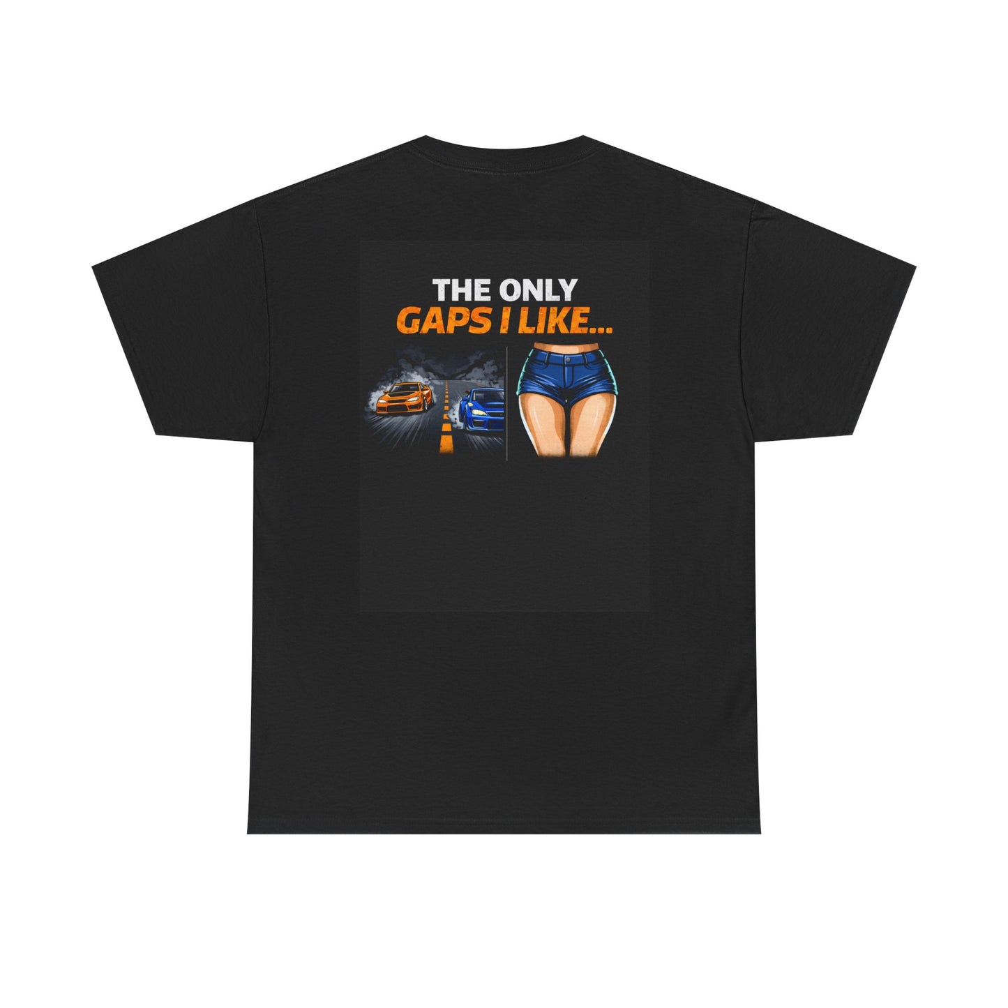 The Only Gaps I Like... T-Shirt